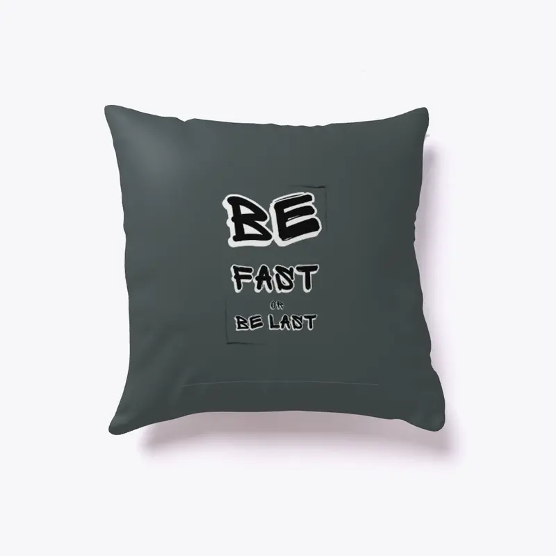 Be fast or be last great t-shirt design