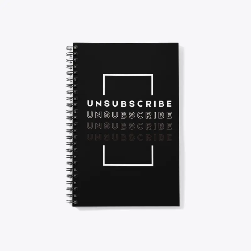 UNSUBSCRIBE GREAT T-SHIRT DESIGN