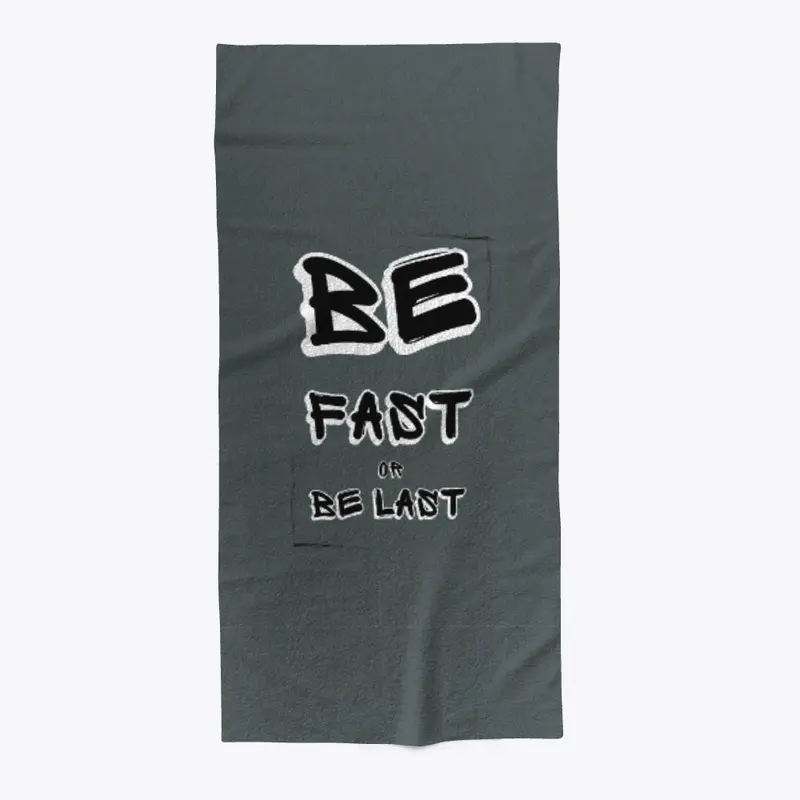 Be fast or be last great t-shirt design