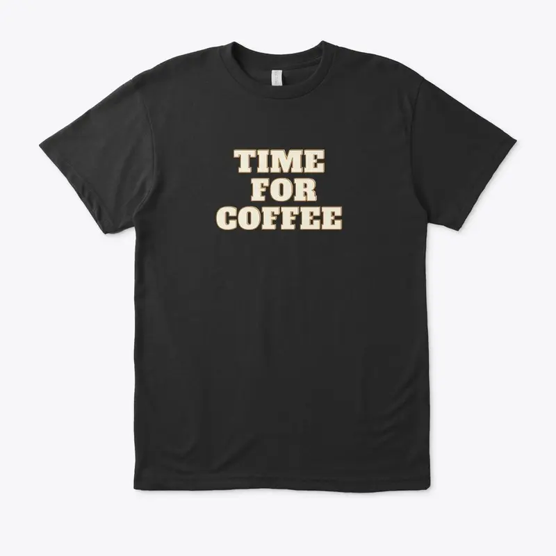 Time for coffee classic T-SHIRT design