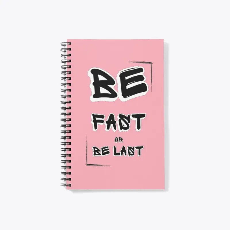 Be fast or be last great t-shirt design